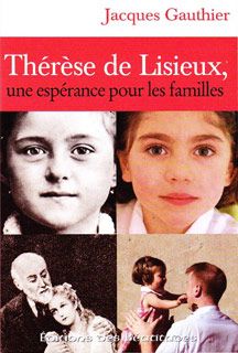 Thérèse de Lisieux, une espérance pour les familles